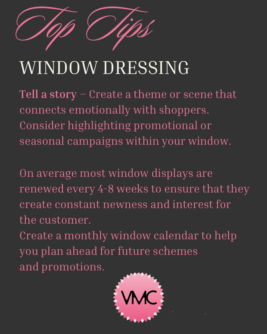 VMC Window Dressing Tips